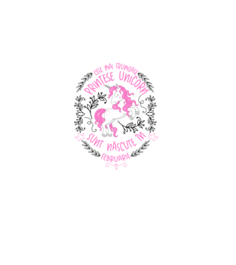 Cele mai frumoase prințese unicorn sunt născute în Februarie model alb pe tricou