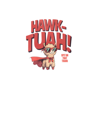 hawk tuah llama spit on that thang model alb pe tricou