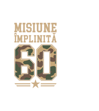 Misiune împlinită 60 model alb pe tricou