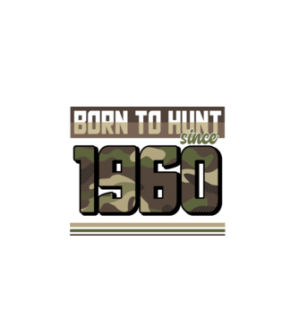 Born to hunt since 1960 model negru pe tricou