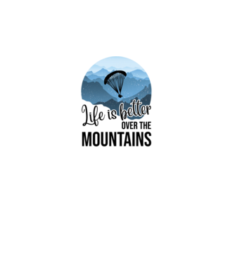 Life is better over the mountains model negru pe tricou