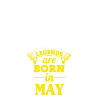 Legends are born in May model nisipiu pe tricou