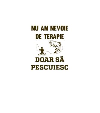 Nu am nevoie de terapie, doar să pescuiesc model alb pe tricou