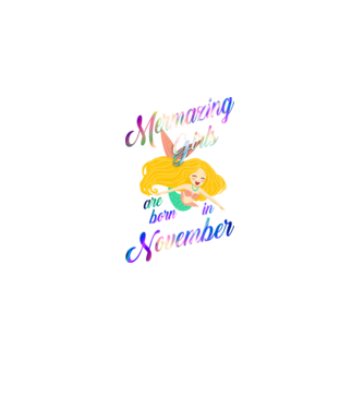 Mermazing girls are born november model negru pe tricou