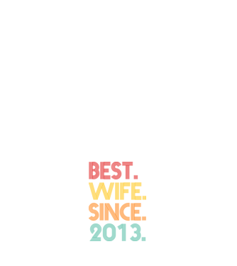 best wife since 2013 retro model negru pe tricou