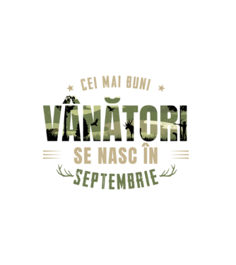 Cei mai buni vânători se nasc în septembrie model alb pe tricou