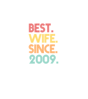 best wife since 2009 retro model negru pe tricou