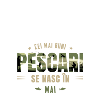 Cei mai buni pescari se nasc în mai model alb pe tricou