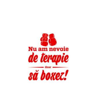 Nu am nevoie de terapie! Doar să boxez. model negru pe tricou