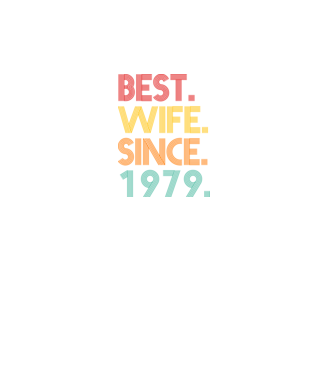 best wife since 1979 retro model turcoaz pe tricou