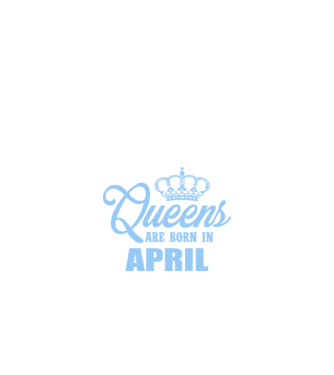 Queens are born in - April model albastru regal pe tricou