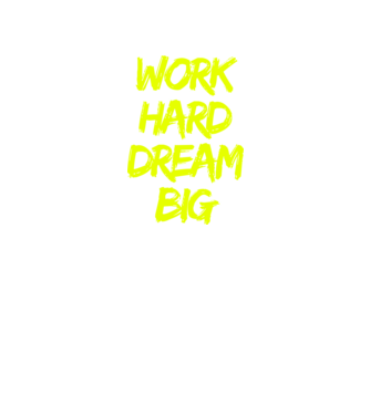 Work Hard Dream Big model negru pe tricou