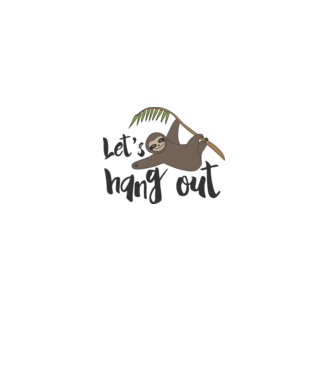 'Let''s hang out sloth' model alb pe tricou