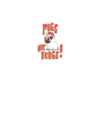 Pugs not drugs model turcoaz pe tricou