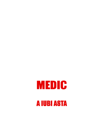 Sunt suficient de priceput pentru a fi MEDIC și suficient de nebun pentru a iubi asta model negru pe tricou