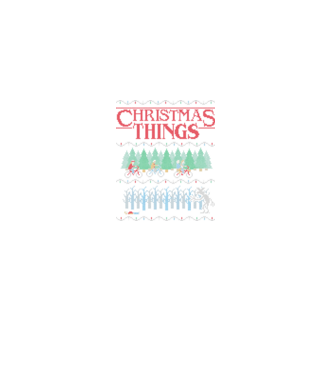 christmas things ugly sweater model negru pe tricou