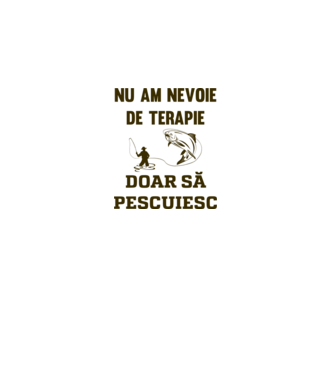 Nu am nevoie de terapie, doar să pescuiesc model alb pe tricou