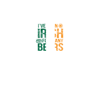 'I''ve been Irish So many Beers' model negru pe tricou