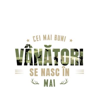 Cei mai buni vânători se nasc în mai model alb pe tricou