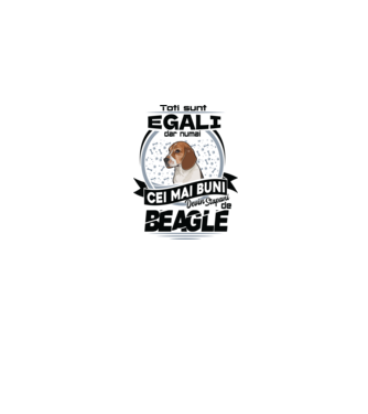 Toți sunt egali, dar numai cei mai buni devin stăpâni de Beagle model gri pe tricou