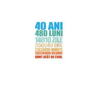 De 40 ani - luni - zile - ore - minute - secunde - sunt atât de cool model turcoaz pe tricou