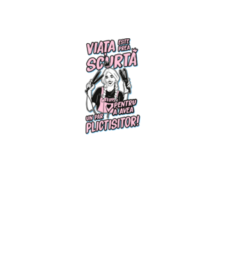 viata este prea scurta pentru a avea un par plictisitor model negru pe tricou