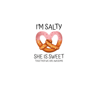 'I''m Salty She is sweet' model alb pe tricou