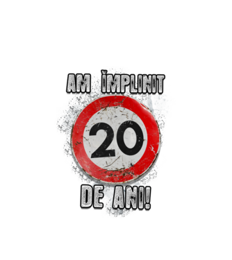 Am împlinit 20 de ani! model alb pe tricou