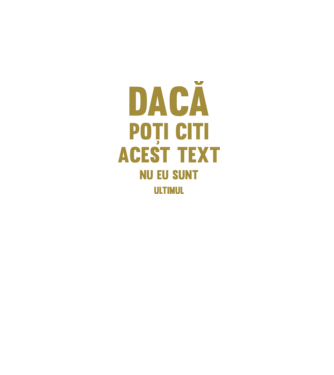 Dacă poți citi acest text, nu eu sunt ultimul model alb pe tricou