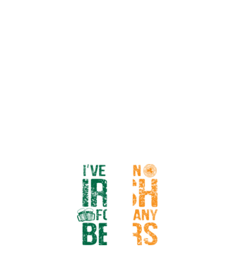 'I''ve been Irish So many Beers' model albastru închis pe tricou