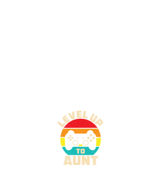 Level Up Aunt model negru pe tricou
