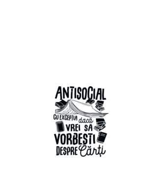 Antisocial, cu excepția dacă vrei să vorbești despre cărți-01 model alb pe tricou