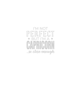 Not perfect, but CAPRICORN model negru pe tricou