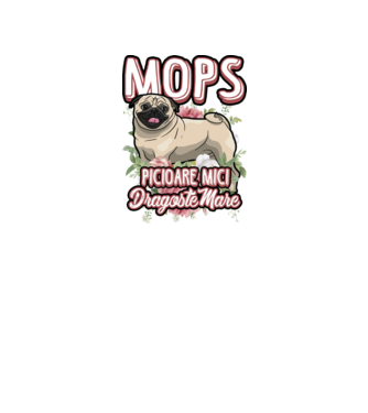mops : picioare mici dragoste mare model alb pe tricou