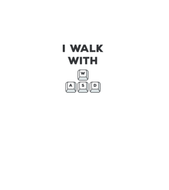 I Walk with WASD model alb pe tricou