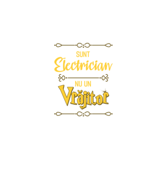 Sunt electrician, nu un vrăjitor model negru pe tricou