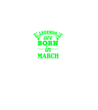 Legends are born in March model negru pe tricou