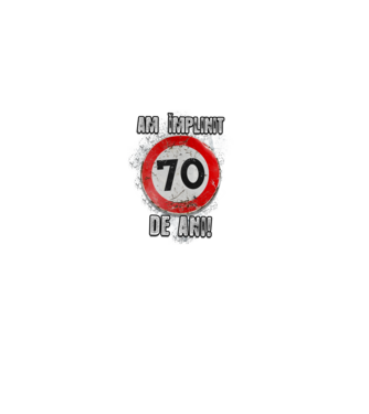 Am împlinit 70 de ani! model alb pe tricou