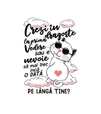 Crezi în dragoste-la prima vedere model alb pe tricou