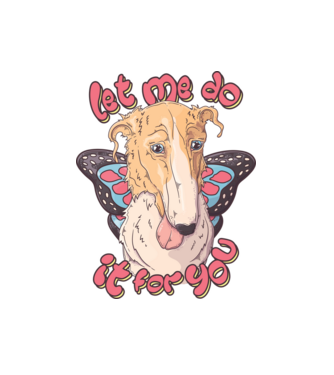 BORZOI let me do it for you fairy model alb pe tricou