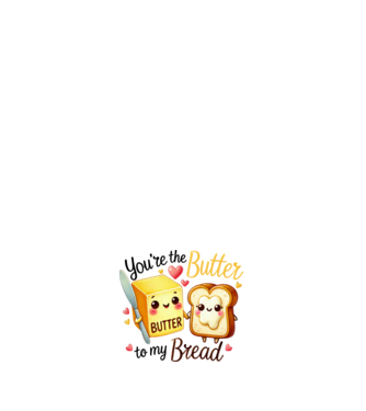 Butter to my Bread model negru pe tricou