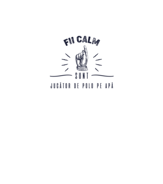 Fii calm, sunt JUCĂTOR DE POLO PE APĂ model alb pe tricou
