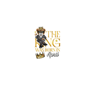 The king was born int APRIL model negru pe tricou