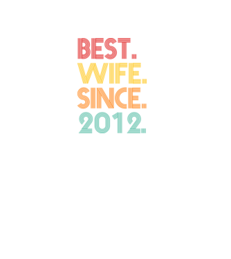 best wife since 2012 retro model negru pe tricou