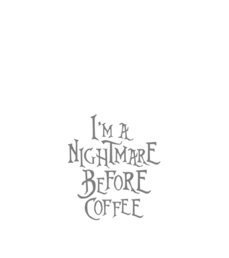 Nightmare before coffee model negru pe tricou