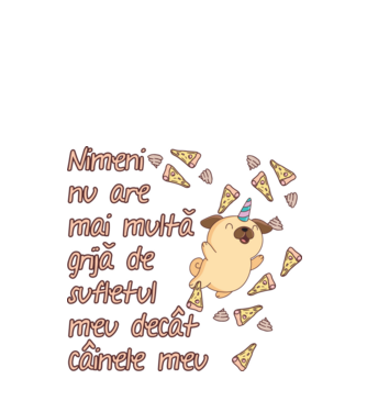 Nimic nu are mai multă grijă de sufletul meu decât câinele meu model negru pe tricou