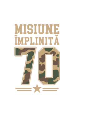 Misiune împlinită 70 model alb pe tricou