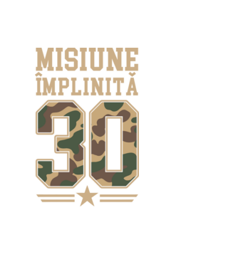 Misiune împlinită 30 model negru pe tricou