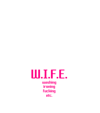 WIFE 3 model alb pe tricou