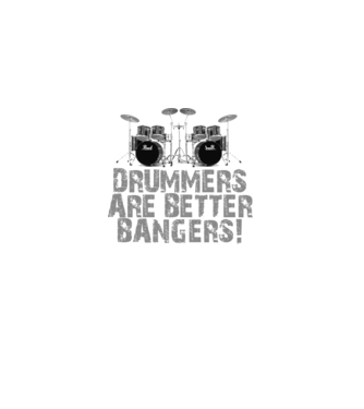 Drummers are better bangers model negru pe tricou